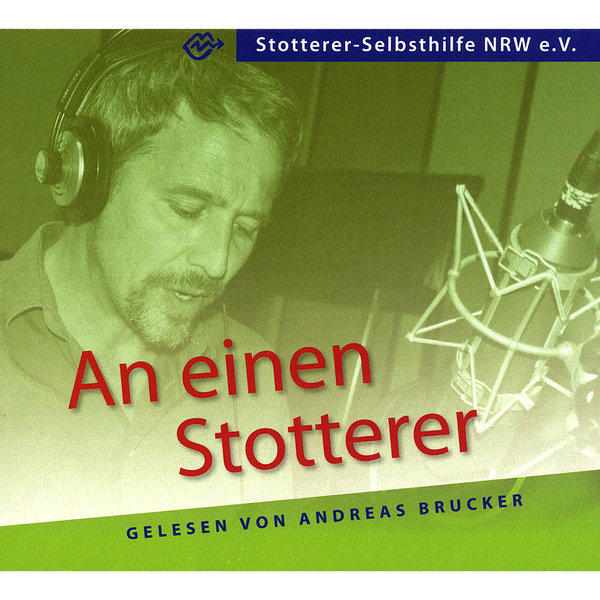 Stottern & Selbsthilfe NRW e.V. (Hrsg.): An einen Stotterer (Hörbuch)