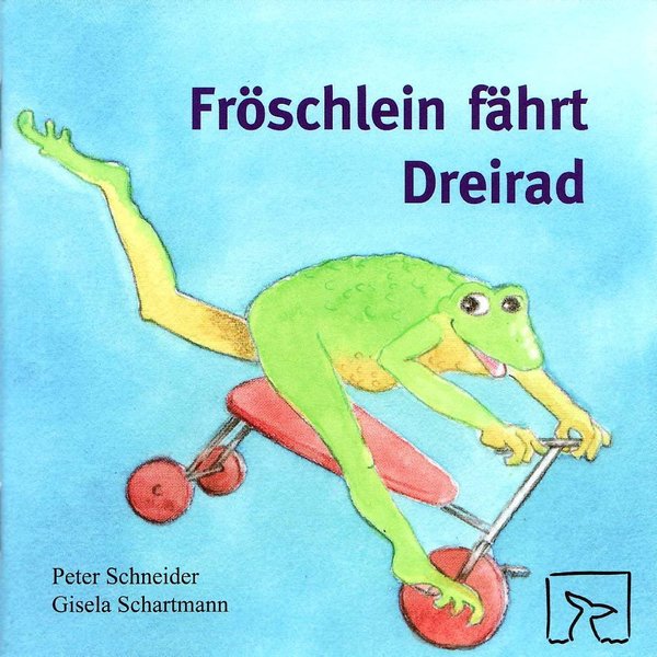 Peter Schneider: Fröschlein fährt Dreirad