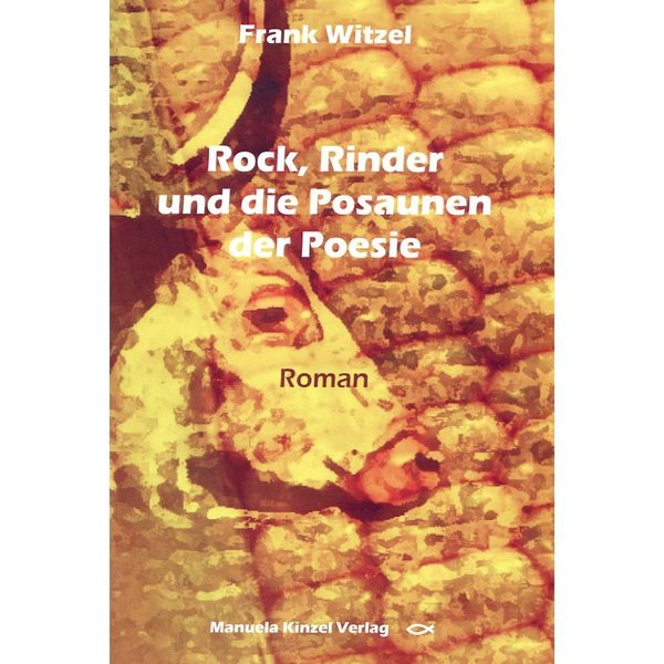 Frank Witzel: Rock, Rinder und die Posaunen der Poesie